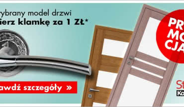 Promocja: Kup drzwi a otrzymasz elegancką klamkę za jedyne 1 zł!